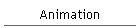 Animation